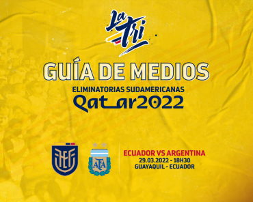 GUÍA DE MEDIOS ECUADOR VS ARGENTINA