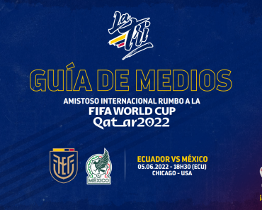 GUÍA DE MEDIOS MÉXICO VS ECUADOR